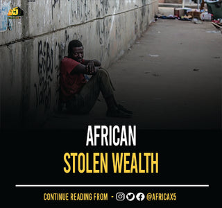 EDITOR'S NOTE: African Stolen Wealth