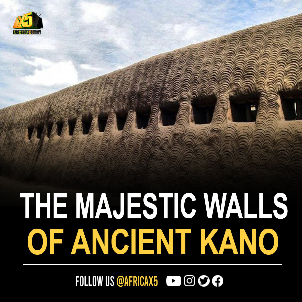 THE MAJESTIC WALLS OF ANCIENT KANO – Made in Africa Brand